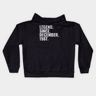 Legend since December 1987 Birthday Shirt Happy Birthday Shirts Kids Hoodie